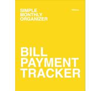 This Bill Payment Tracker for Seniors and Others (120 pages) Household Bills & Expenses Planner Front yelow back white: A Simple Notebook for Tracking ... - Ideal for Seniors and the Whole Family