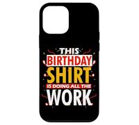 THIS BIRTHDAY OUTFIT IS DOING ALL THE WORK Carcasa para iPhone 12 mini