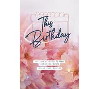 This Birthday: Thirty-One Essays and Exercises to Honor Your Birthday Month (This Little Series)