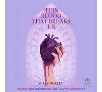 This Blood That Breaks Us