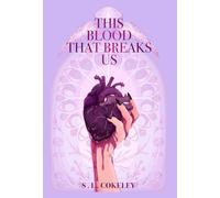 This Blood that Breaks Us: 3 (This Blood That Binds Us)