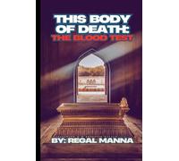 This Body Of Death: The Blood Test: 2 (What Is Your Thief?)
