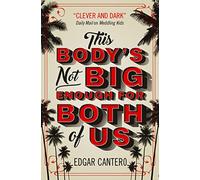 This Body's Not Big Enough For Both Of Us