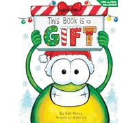 This Book Is a Gift: A Funny Interactive Christmas Picture Book about the Joy of Giving (Finn the Frog Collection(r))