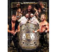 This Book Is All Elite: The Inside Story of All Elite Wrestling