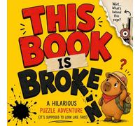 This Book Is Broken: A Hilarious Puzzle Adventure with Sia the Capybara (The Broken Book Series)