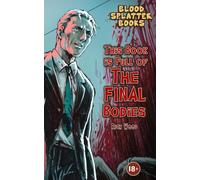 This Book is Full of the Final Bodies (Blood Splatter Books: Gerald's Story)