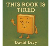 This Book Is Tired: A Bedtime Story for Adults Who Haven’t Slept in Years