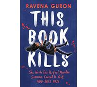 This Book Kills: the bestselling new YA thriller of 2023: The bestselling Young Adult thriller book for fans of A Good Girl’s Guide to Murder - An Amazon Editors’ Pick