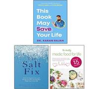 This Book May Save Your Life [Hardcover], The Salt Fix , The Healthy Medic Food for Life 3 Books Collection Set