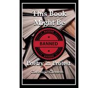 This Book Might Be Banned: Poetry in Protest