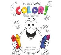 This Book Needs Color!: A Finn the Frog Collection® Coloring & Activity Book