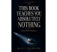 This Book Teaches You Absolutely Nothing: Return Before Response (The Lotus Series)