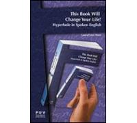 This Book Will Change Your Life: Hyperbole In Spoken English
