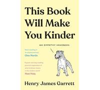 This Book Will Make You Kinder: An Empathy Handbook