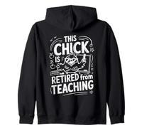 This Chick is Retired From Teaching Retirement Sudadera con Capucha