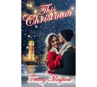 This Christmas: A modern day retelling of Charles Dickens' A Christmas Carol