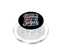 This Close To Flippin' Tables Like Jesus PopSockets PopGrip para MagSafe