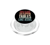 This Close To Flippin' Tables Like Jesus PopSockets PopGrip para MagSafe