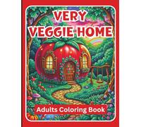 This Coloring book Title is "A very veggie home" Stress relieving artwork. Relaxation and creative flow. Improve your emotional resilience. Great gift idea for kids, teens, adults, all ages.