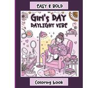 This coloring book title is "Girl's day: Daylight vibe": Coloring book for teens. and ladies. Story of cute girl's daylight vibe. A coloring book for relaxation, calm, and fun.