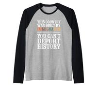 This Country Was Built by Immigrants Make America Great Camiseta Manga Raglan