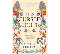 This Cursed Light: The epic romantic fantasy sequel to This Vicious Grace