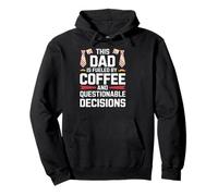 THIS DAD IS FUELED BY COFFEE AND QUESTIONABLE DECISIONS Sudadera con Capucha