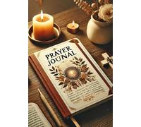 This Daily Prayer Journal Will Guide You in Your Spiritual and Faith Journey, 6x9 inch, 145 Pages