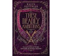This Dark Descent: Tome 2, These deadly ambitions