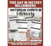 This Day in History: Daily Bell Ringers and Engaging Historical Activities for Middle and High School Social Studies - U.S. History, World History, ... Critical Thinking Warm-Ups: February Edition