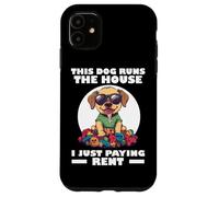 THIS DOG RUNS THE HOUSE I JUST PAYING RENT Carcasa para iPhone 11