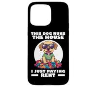 THIS DOG RUNS THE HOUSE I JUST PAYING RENT Carcasa para iPhone 15 Pro Max