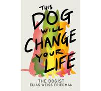 This Dog Will Change Your Life