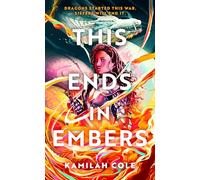 This Ends in Embers (So Let Them Burn) – Little, Brown Book Group