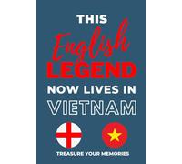 This English Legend Now Lives In Vietnam: - The Multi-Use Lined Notebook That Makes A Great Christmas or Birthday Card Alternative Gift For Any English Expat Abroad