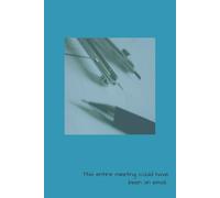 This entire meeting could have been an email...