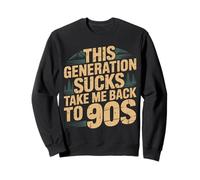 This Generation Sucks Take Me Back To 90s Retro - Sudadera