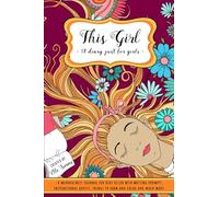 This Girl - A Diary Just For Girls: A Mindfulness Journal for Kids Filled with Writing Prompts Inspirational Quotes Things to Draw and Color and Much More
