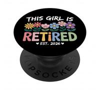 This Girl Is Retired EST 2026 Women Retirement Floral Design PopSockets PopGrip Adhesivo