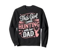 This Girl Loves Hunting with Her Dad Deer Season Sudadera