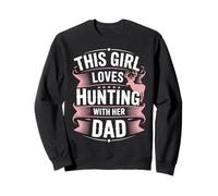 This Girl Loves Hunting with Her Dad Deer Season Sudadera