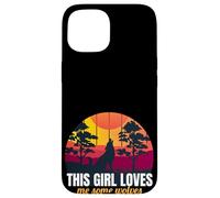 This Girl Loves Me Some Wolves Wolf Lover Gift For Girls Carcasa para iPhone 15