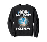 This Girl Who Kinda Stole My Heart She Calls Me Pappy Sudadera