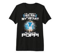 This Girl Who Kinda Stole My Heart She Calls Me Poppi Dad Camiseta Premium