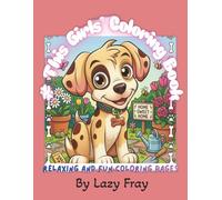 This Girls' Coloring book, Relaxing and Fun Coloring Pages: Coloring book and pages for girls of all ages