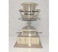 This Great Bunch of Guys: What better way to remember some of the Golf Games you played in 2025