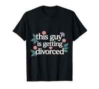 This Guy Is Getting Divorced Breakup Freedom Single - Camiseta
