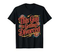 This Guy Is Getting Divorced Breakup Freedom Single |- Camiseta