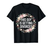 This Guy Is Getting Divorced Breakup Freedom Single - Camiseta